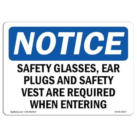 OSHA Notice Sign, Safety Glasses Ear Plugs And Safety Vest, 18in X 12in Rigid Plastic